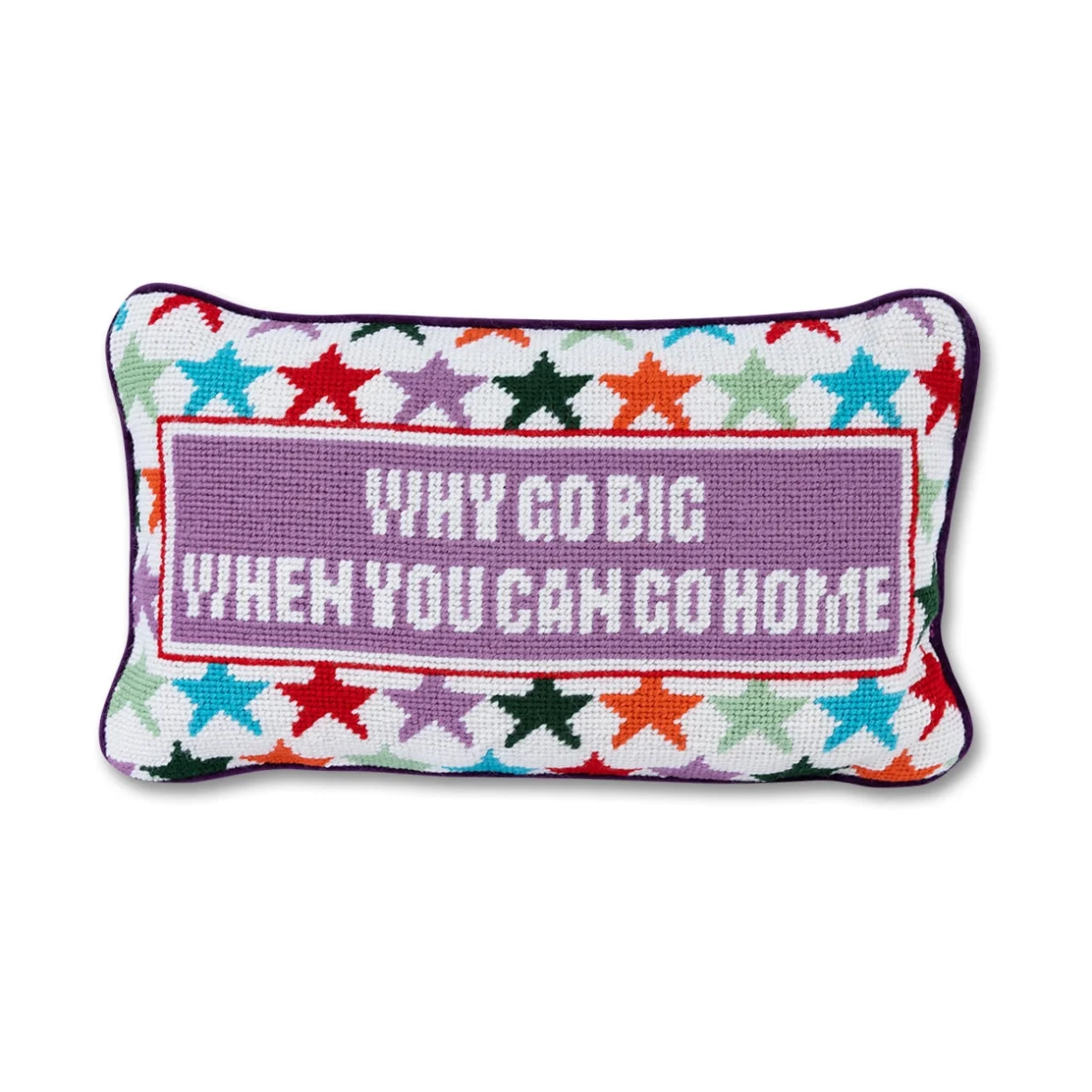 Why Go Big Needlepoint Cushion